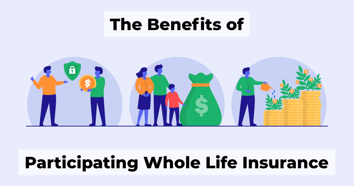 The Benefits of Participating Whole Life Insurance