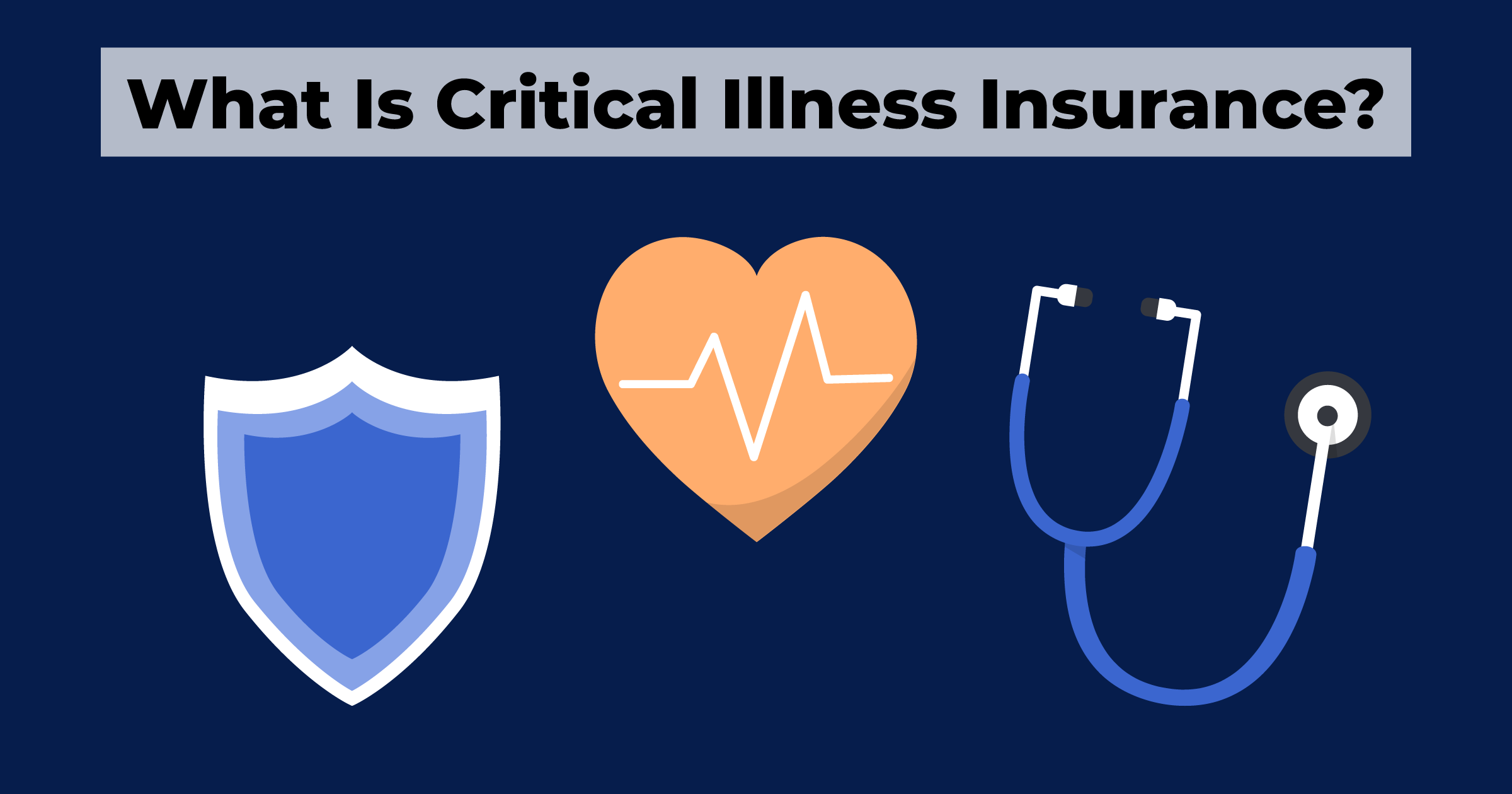 What Is Critical Illness Insurance?