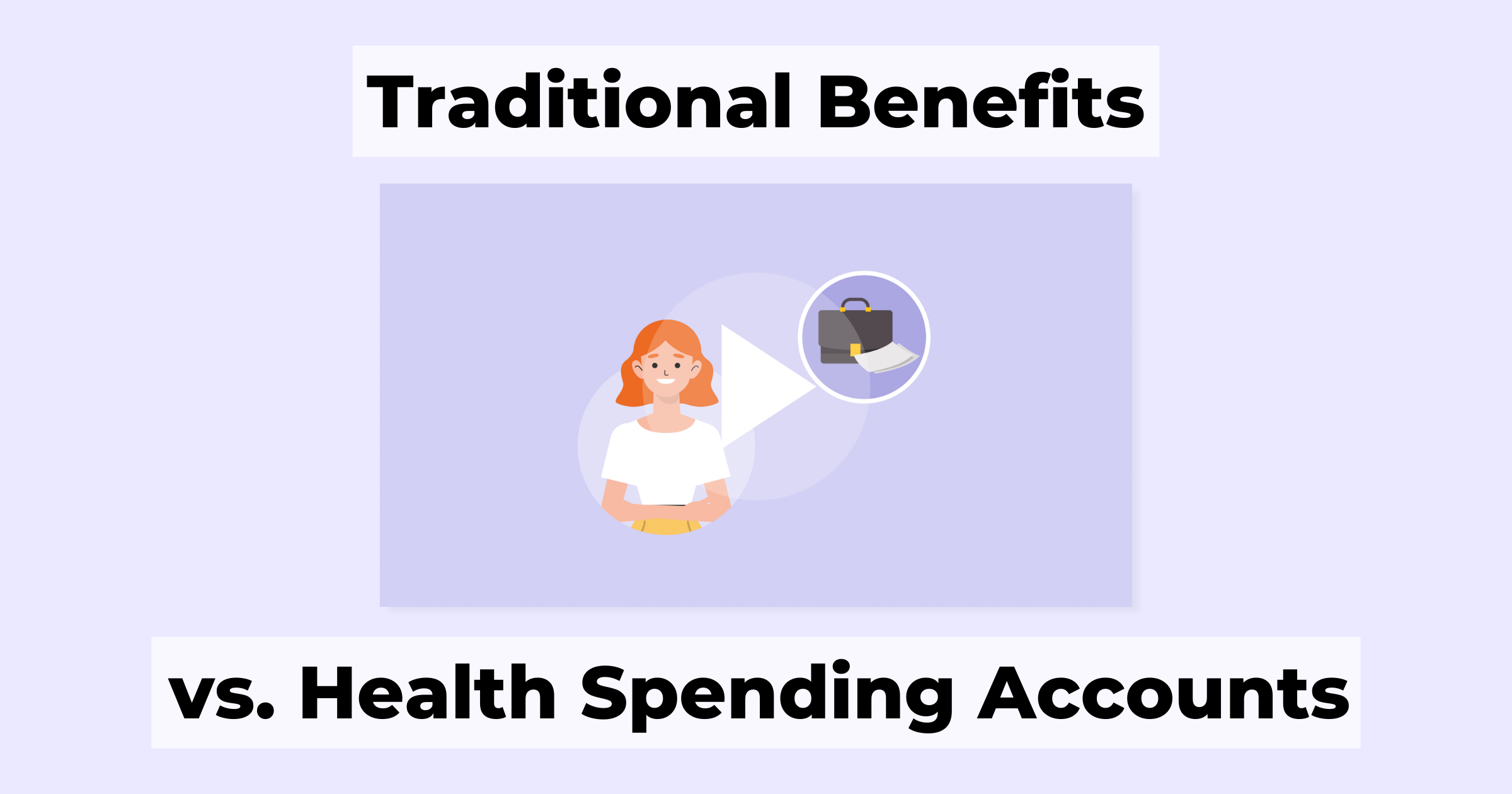 Traditional Benefits vs. Health Spending Accounts