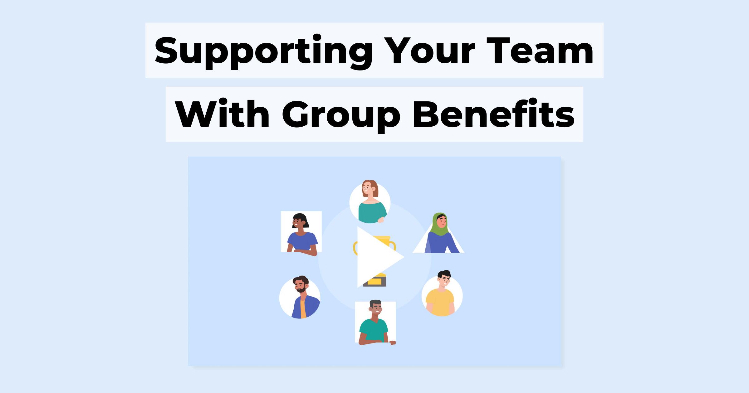 Supporting Your Team With Group Benefits