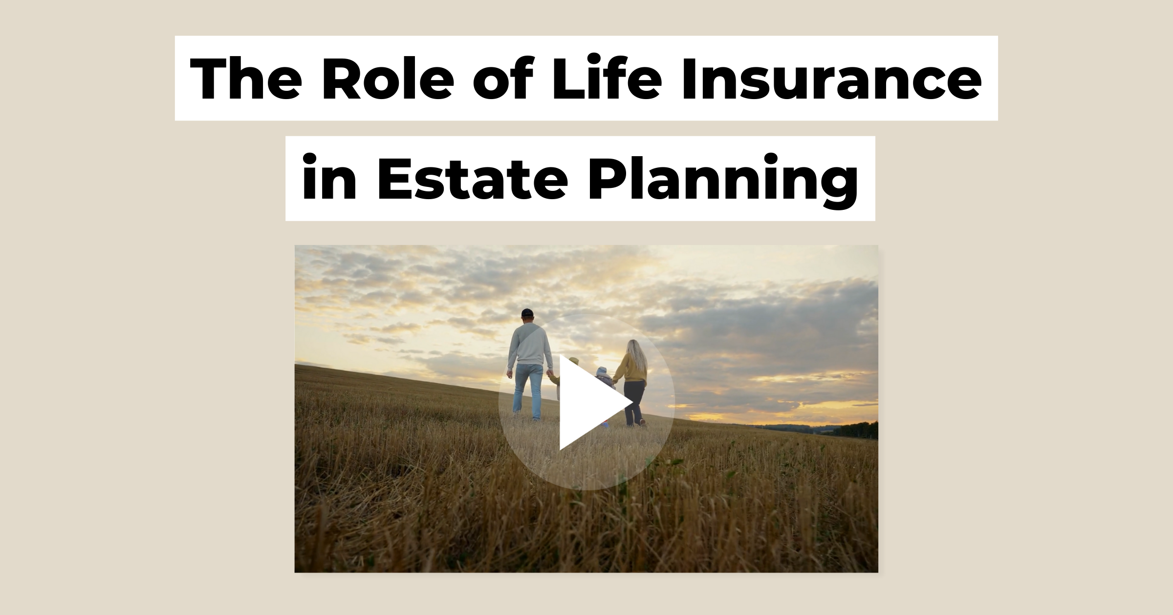 The Role of Life Insurance in Estate Planning