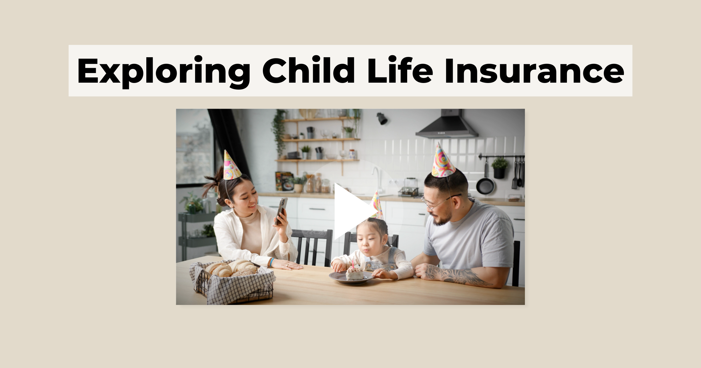 Exploring Child Life Insurance